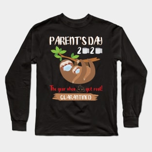 Dad Mom Kid Slothes Masks Paper Happy Parent's Day 2020 The Year When Shit Got Real Quarantine Long Sleeve T-Shirt